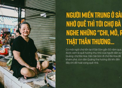 Người Miền Trung ở Sài Gòn, nhớ quê thì đến chợ Bà Hoa để nghe những ''Chi, Mô, Rứa, Hè'' thật thân thương...